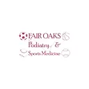FAIR OAKS PODIATRY AND